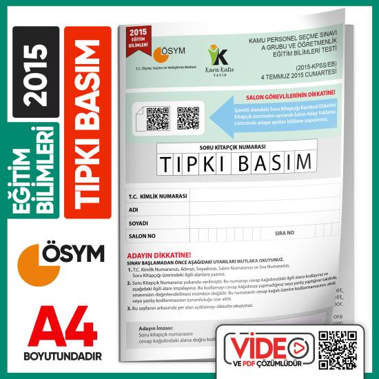 2015 KPSS Eğitim Bilimleri ÖSYM Tıpkı Basım Çıkmış Soru Kitapçığı Video/PDF Çözümlü Türkiye Geneli